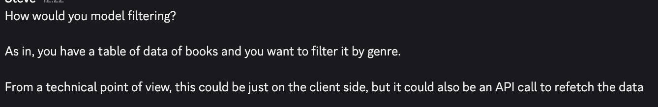 Slack question: How would you model filtering? As in, you have a table of data of books and you want to filter it by genre.